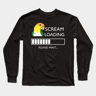 Scream Loading White bellied Caique doodle Long Sleeve T-Shirt